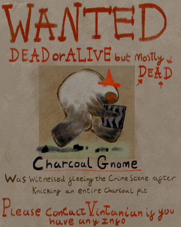 CharcoalGnomewanted.thumb.jpg.e8fda59838e2dab681c36f1941ab276d.jpg